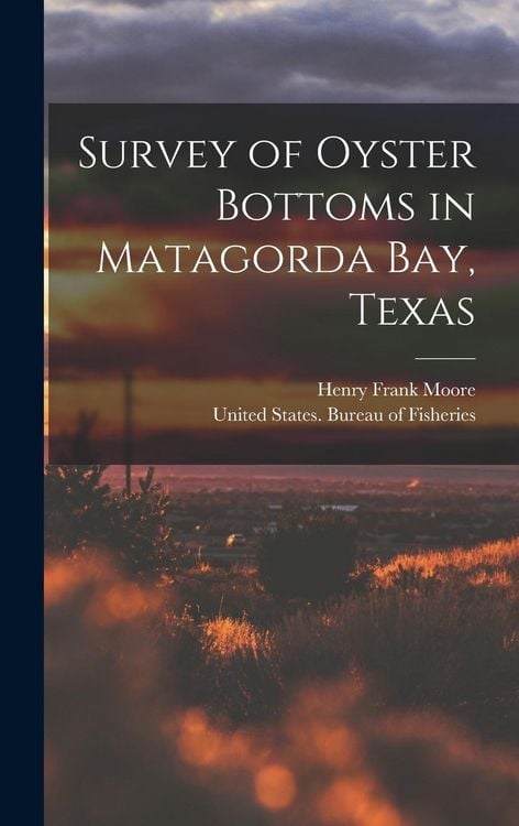 Produktbild: Survey of Oyster Bottoms in Matagorda Bay, Texas