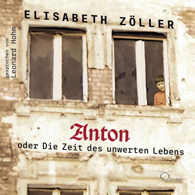Produktbild: Anton oder Die Zeit des unwerten Lebens