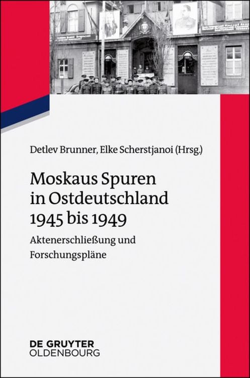 Produktbild: Moskaus Spuren in Ostdeutschland 1945 bis 1949