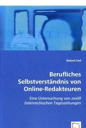 Produktbild: Lind, R: Berufliches Selbstverst&auml;ndnis von Online-Redakteure