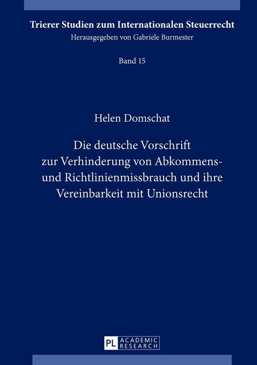 Produktbild: Die deutsche Vorschrift zur Verhinderung von Abkommens- und Richtlinienmissbrauch und ihre Vereinbarkeit mit Unionsrecht