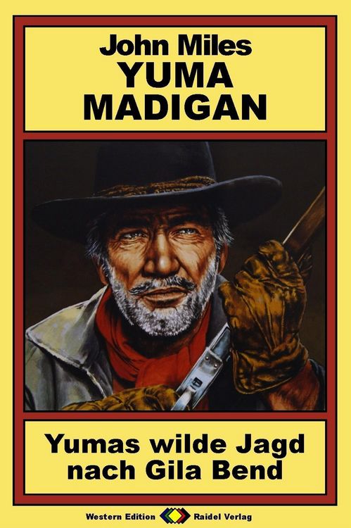 Produktbild: Yuma Madigan, Bd 7: Yumas wilde Jagd nach Gila Bend