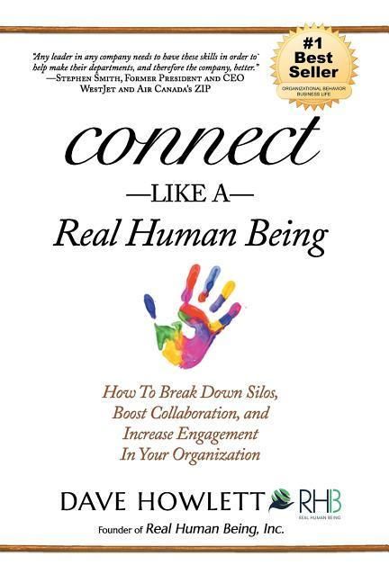 Produktbild: Connect Like a Real Human Being: How To Break Down Silos, Boost Collaboration and Increase Engagement In Your Organization