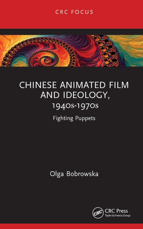 Produktbild: Chinese Animated Film and Ideology, 1940s-1970s