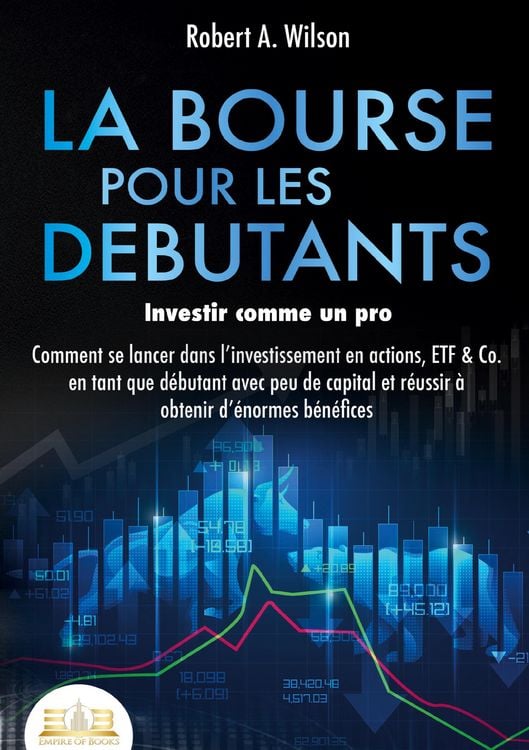 Produktbild: LA BOURSE POUR LES DEBUTANTS - Investir comme un pro