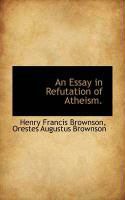 Produktbild: An Essay in Refutation of Atheism.