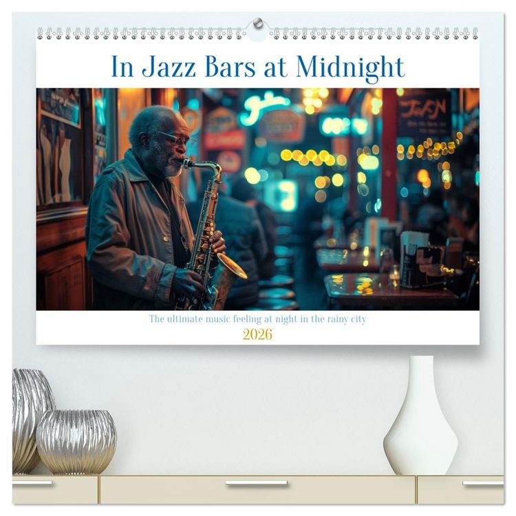 Produktbild: In Jazz Bars at Midnight (High Quality Premium Wall Calendar 2026 DIN A2 landscape),CALVENDO 12 Month Wall Calendar