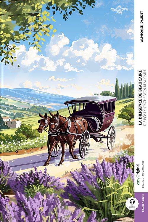 Produktbild: La diligence de Beaucaire / Die Postkutsche von Beaucaire (Buch + Audio-Online) - Frank-Lesemethode - Kommentierte zweisprachige Ausgabe Franz&ouml;sisch-D