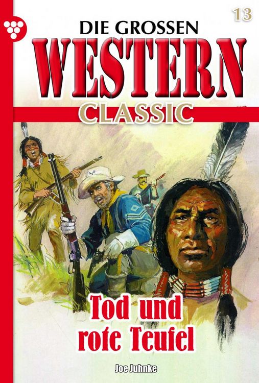 Bild vom Artikel Die großen Western Classic 13 vom Autor Joe Juhnke