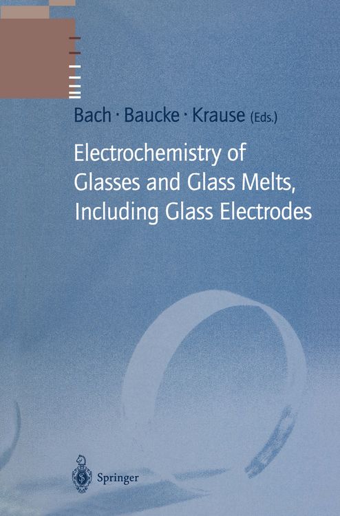 Produktbild: Electrochemistry of Glasses and Glass Melts, Including Glass Electrodes