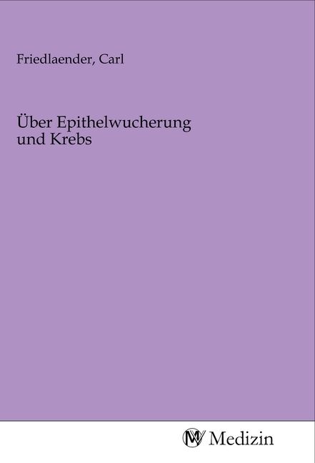 Produktbild: &Uuml;ber Epithelwucherung und Krebs