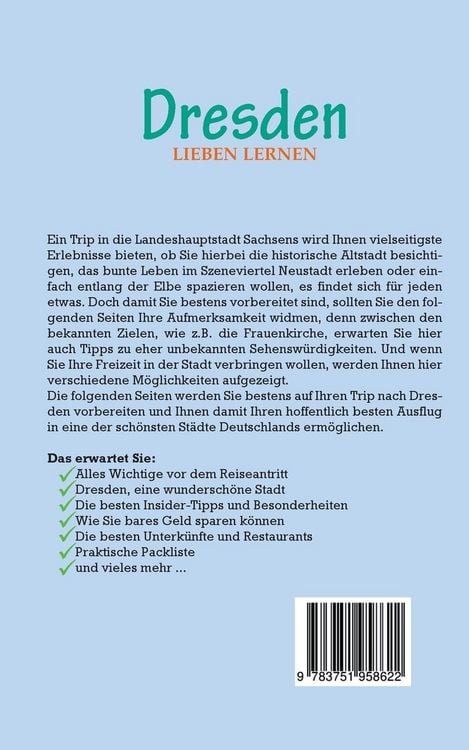 Produktbild: Dresden lieben lernen: Der perfekte Reisef&uuml;hrer f&uuml;r einen unvergesslichen Aufenthalt in Dresden inkl. Insider-Tipps und Packliste