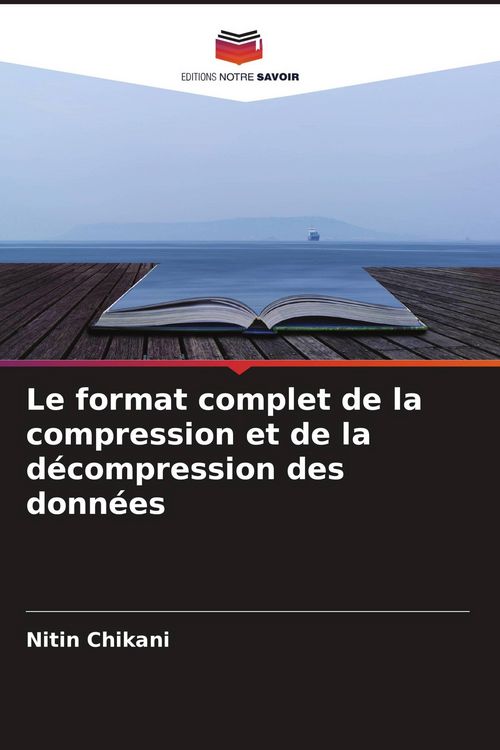 Produktbild: Le format complet de la compression et de la d&eacute;compression des donn&eacute;es