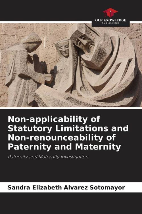 Produktbild: Non-applicability of Statutory Limitations and Non-renounceability of Paternity and Maternity