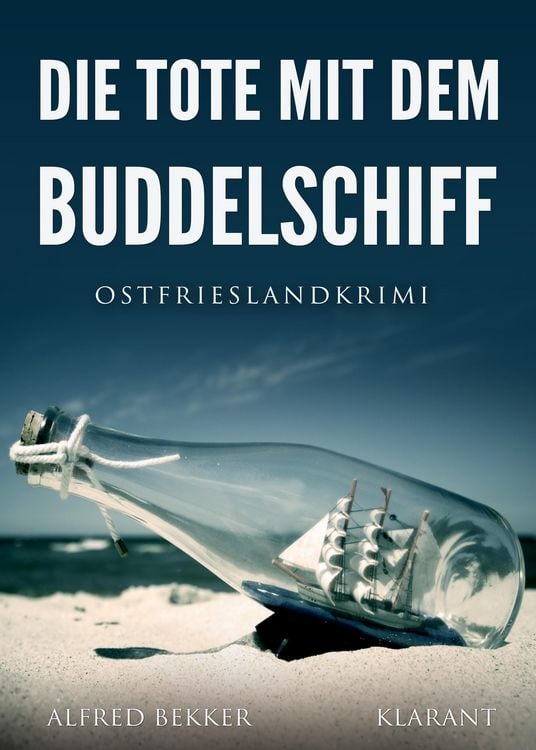 Produktbild: Die Tote mit dem Buddelschiff. Ostfrieslandkrimi
