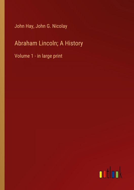 Produktbild: Abraham Lincoln; A History
