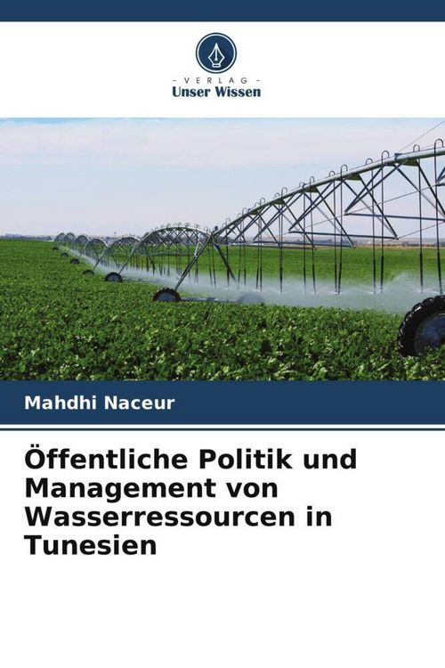 Produktbild: &Ouml;ffentliche Politik und Management von Wasserressourcen in Tunesien