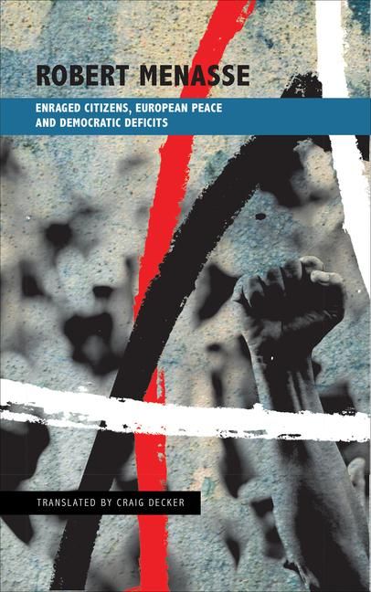 Produktbild: Enraged Citizens, European Peace and Democratic Deficits