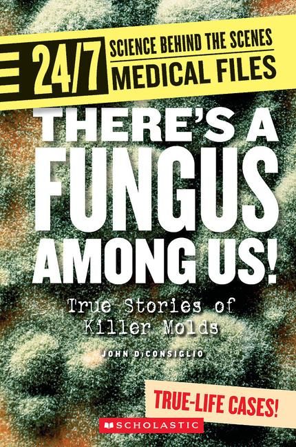Produktbild: There's a Fungus Among Us! (24/7: Science Behind the Scenes: Medical Files)