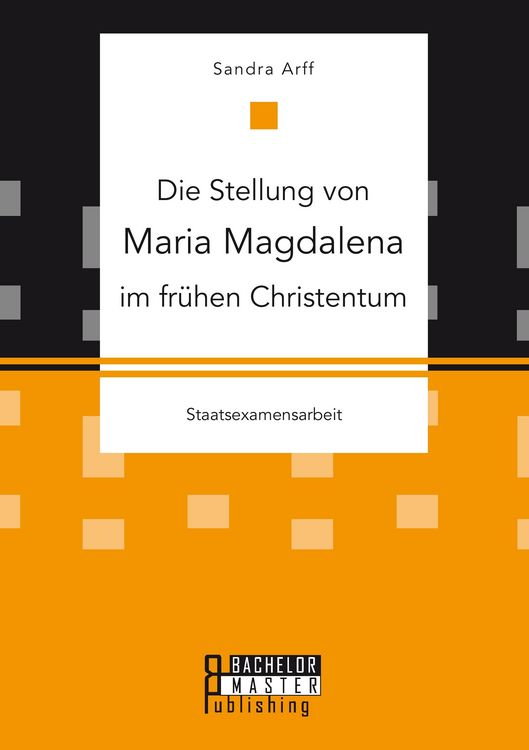 Produktbild: Die Stellung von Maria Magdalena im fr&uuml;hen Christentum