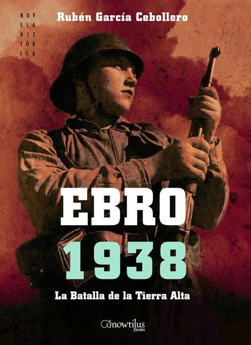 Produktbild: Ebro 1938 : la batalla de la Tierra Alta