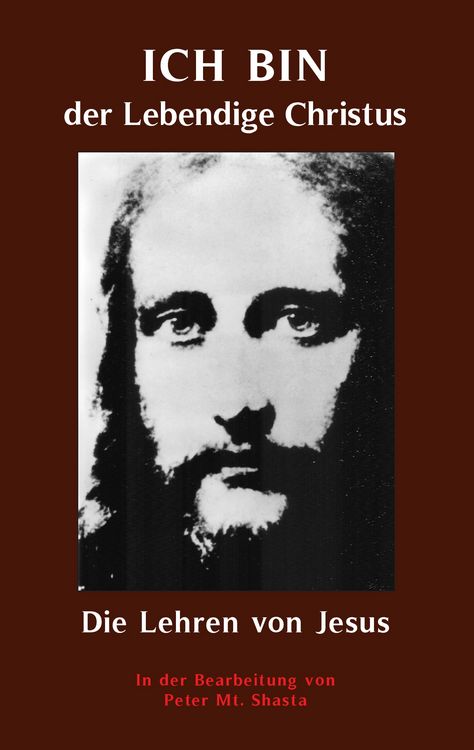 Produktbild: ICH BIN der Lebendige Christus - die Lehren von Jesus Christus