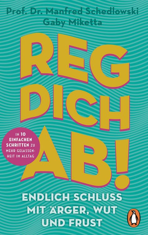 Produktbild: Reg dich ab! - Endlich Schluss mit &Auml;rger, Wut und Frust