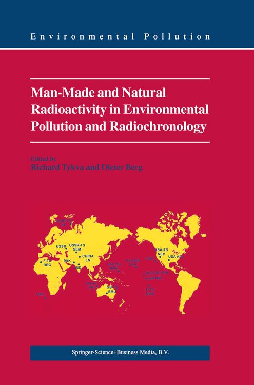 Produktbild: Man-Made and Natural Radioactivity in Environmental Pollution and Radiochronology