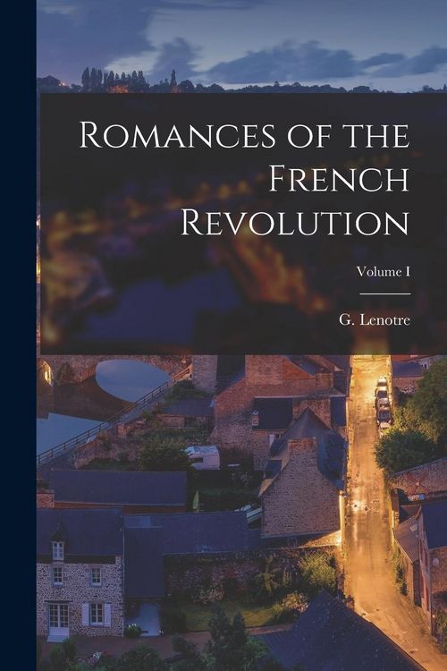 Produktbild: Romances of the French Revolution; Volume I