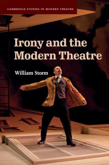Produktbild: Irony and the Modern Theatre