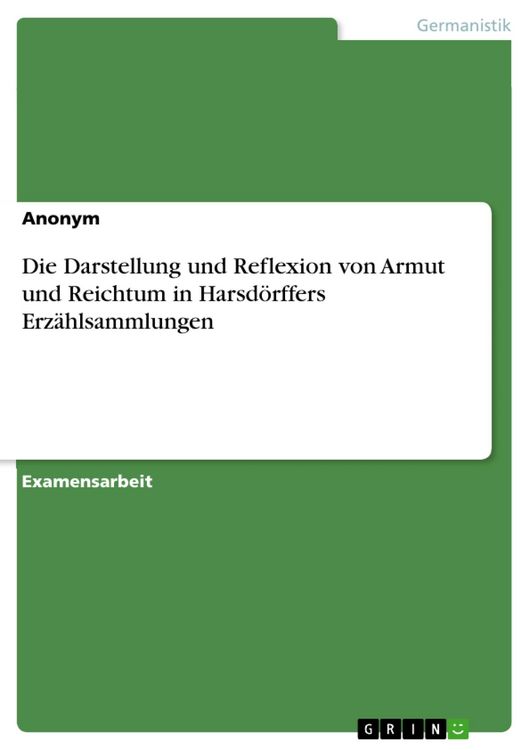 Produktbild: Die Darstellung und Reflexion von Armut und Reichtum in Harsd&ouml;rffers Erz&auml;hlsammlungen