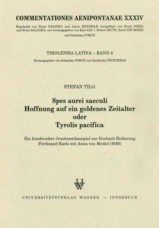 Bild vom Artikel Spes aurei saeculi. Hoffnung auf ein Goldenes Zeitalter oder Tyrolis pacifica vom Autor Stefan Tilg