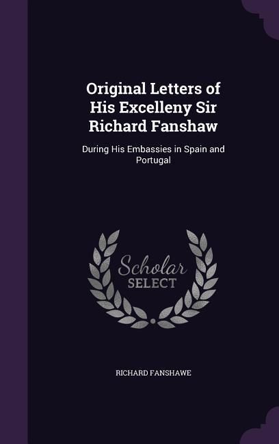 Produktbild: Original Letters of His Excelleny Sir Richard Fanshaw