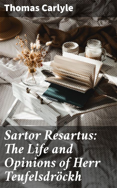 Produktbild: Sartor Resartus: The Life and Opinions of Herr Teufelsdr&ouml;ckh