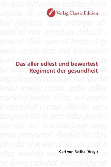 Produktbild: Das aller edlest und bewertest Regiment der gesundheit