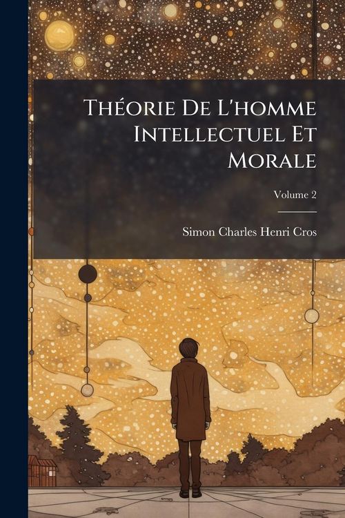 Produktbild: Th&Atilde;(c)orie De L'homme Intellectuel Et Morale