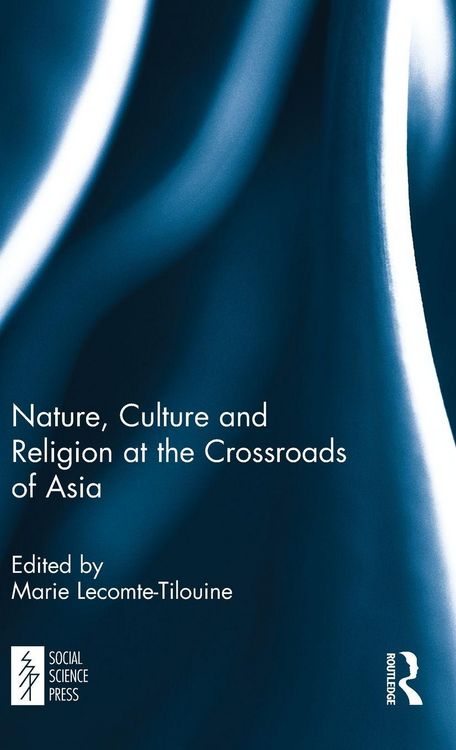Produktbild: Nature, Culture and Religion at the Crossroads of Asia