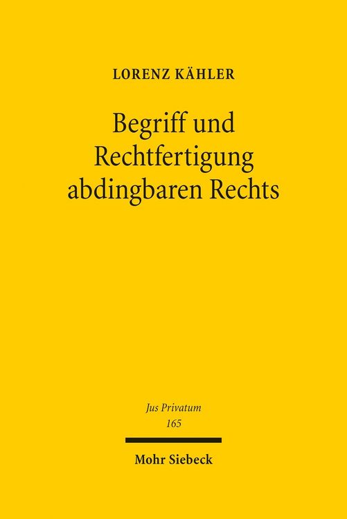 Produktbild: Begriff und Rechtfertigung abdingbaren Rechts