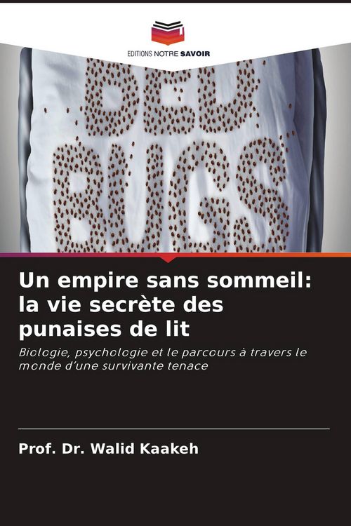 Produktbild: Un empire sans sommeil: la vie secr&egrave;te des punaises de lit