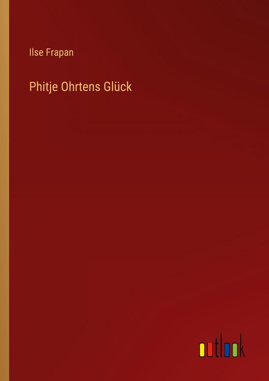 Produktbild: Phitje Ohrtens Gl&uuml;ck