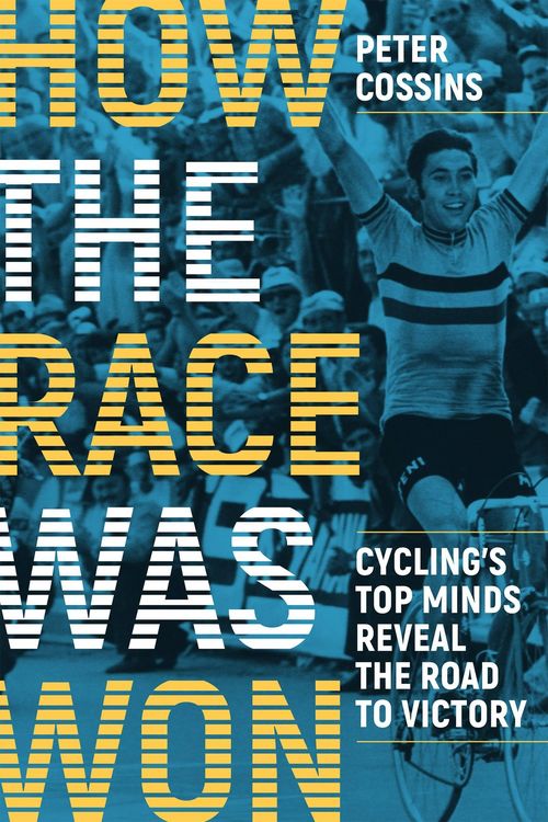 Produktbild: How the Race Was Won: Cycling's Top Minds Reveal the Road to Victory