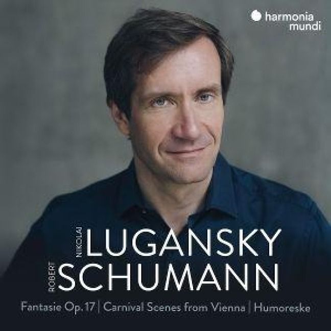 Produktbild: Schumann: Fantasie,Op. 17 - Carnival Scenes from