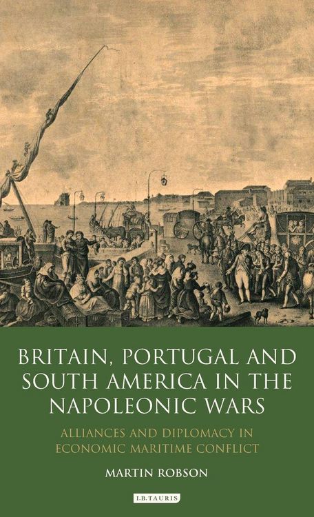 Produktbild: Britain, Portugal and South America in the Napoleonic Wars