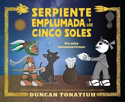 Produktbild: Serpiente Emplumada Y Los Cinco Soles: Un Mito Mesoamericano