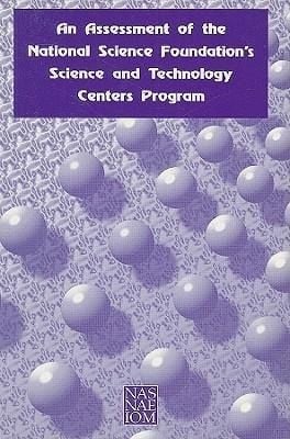 Produktbild: An Assessment of the National Science Foundation's Science and Technology Centers Program
