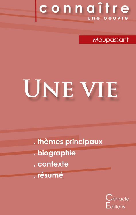 Produktbild: Fiche de lecture Une vie de Maupassant (Analyse litt&eacute;raire de r&eacute;f&eacute;rence et r&eacute;sum&eacute; complet)