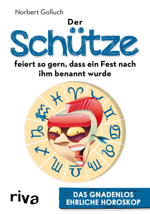 Produktbild: Der Sch&uuml;tze feiert so gern, dass ein Fest nach ihm benannt wurde