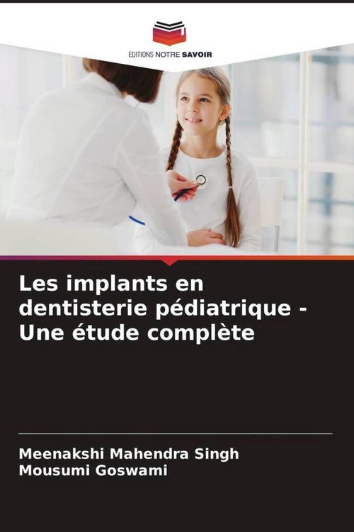Produktbild: Les implants en dentisterie p&eacute;diatrique - Une &eacute;tude compl&egrave;te