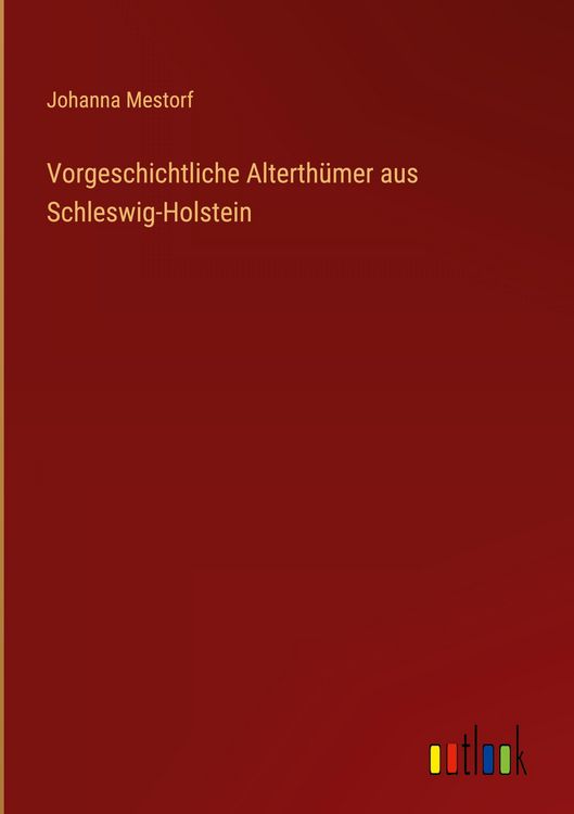 Produktbild: Vorgeschichtliche Alterth&uuml;mer aus Schleswig-Holstein