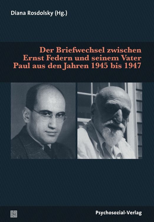 Produktbild: Der Briefwechsel zwischen Ernst Federn und seinem Vater Paul aus den Jahren 1945 bis 1947